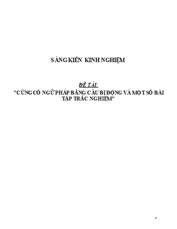 Sáng kiến kinh nghiệm Củng cố ngữ pháp bằng câu bị động và một số bài tập trắc nghiệm