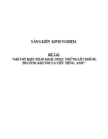 Sáng kiến kinh nghiệm Một số biện pháp khắc phục những lỗi thông thường khi nói và viết Tiếng Anh