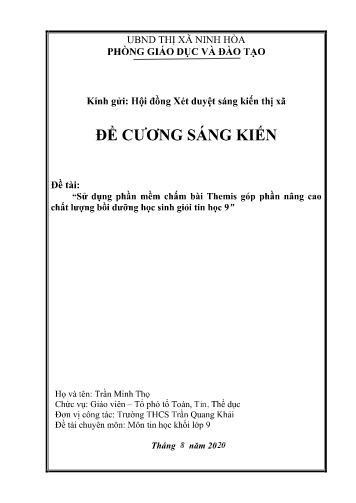 Đề cương Sáng kiến Sử dụng phần mềm chấm bài Themis góp phần nâng cao chất lượng bồi dưỡng học sinh giỏi Tin học 9