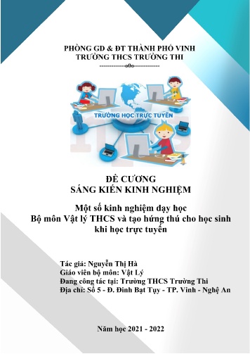 Đề cương SKKN Một số kinh nghiệm dạy học Bộ môn Vật lý THCS và tạo hứng thú cho học sinh khi học trực tuyến