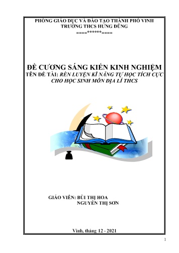 Đề cương SKKN Rèn luyện kĩ năng tự học tích cực cho học sinh môn Địa lí THCS