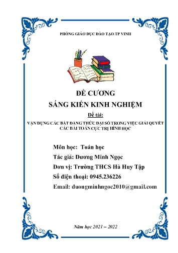 Đề cương SKKN Vận dụng các bất đẳng thức đại số trong việc giải quyết các bài toán cực trị hình học