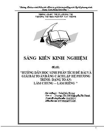 Sáng kiến kinh nghiệm Hướng dẫn học sinh phân tích đề bài và giải bài toán bằng cách lập hệ phương trình dạng toán: "Làm chung - Làm riêng"